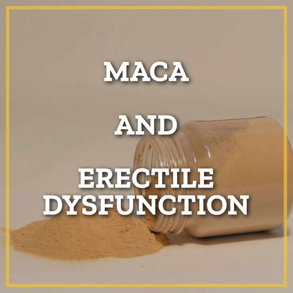 Maca Root and Erectile Dysfunction